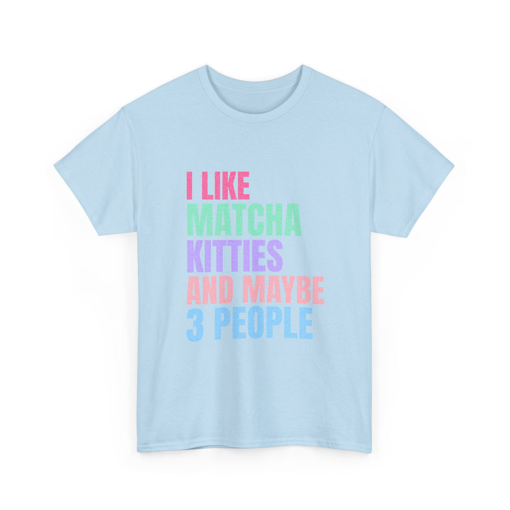 I Like Matcha Kitties And Maybe 3 People T-Shirt | Neon Palette Graphic Tee