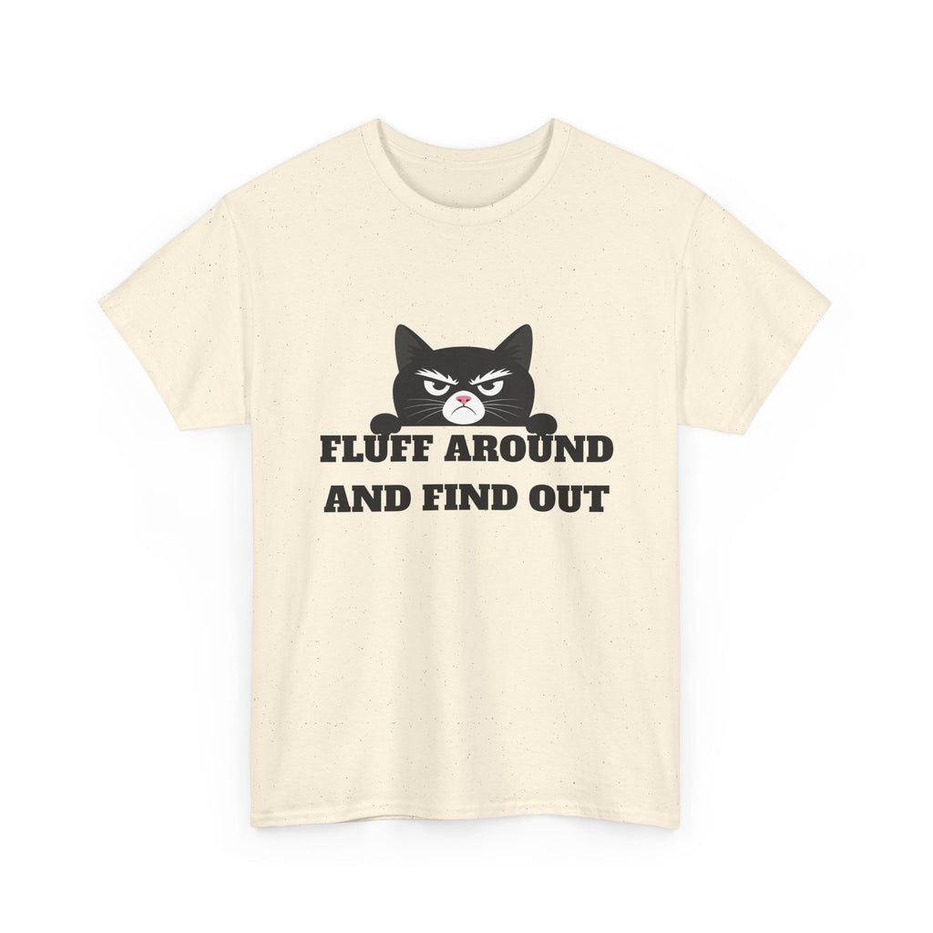 Grumpy Cat Face Fluff Around and Find Out Tee | Funny Cat Quote Shirt