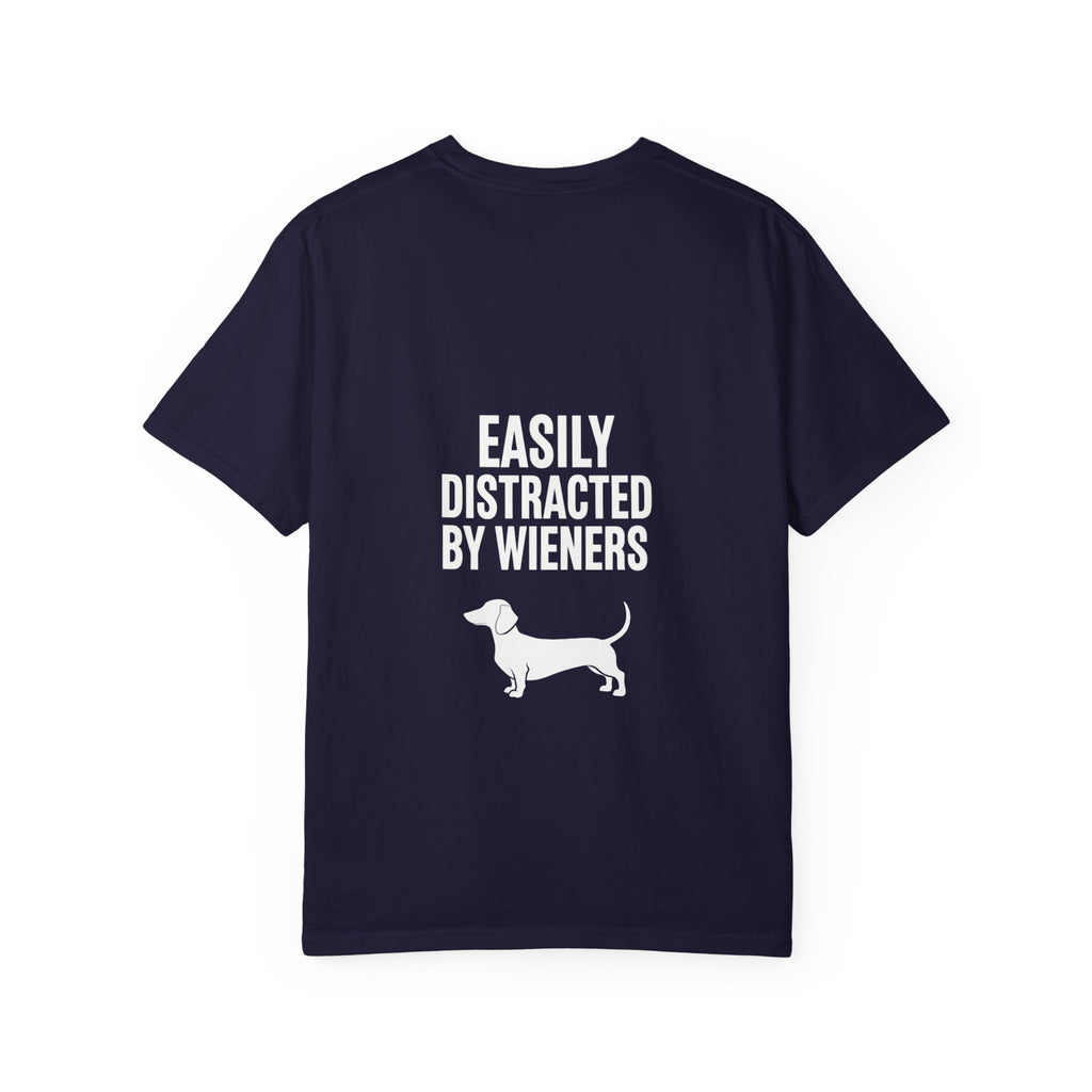 Dachshund T‑Shirt — "Easily Distracted by Wieners" Graphic Tee