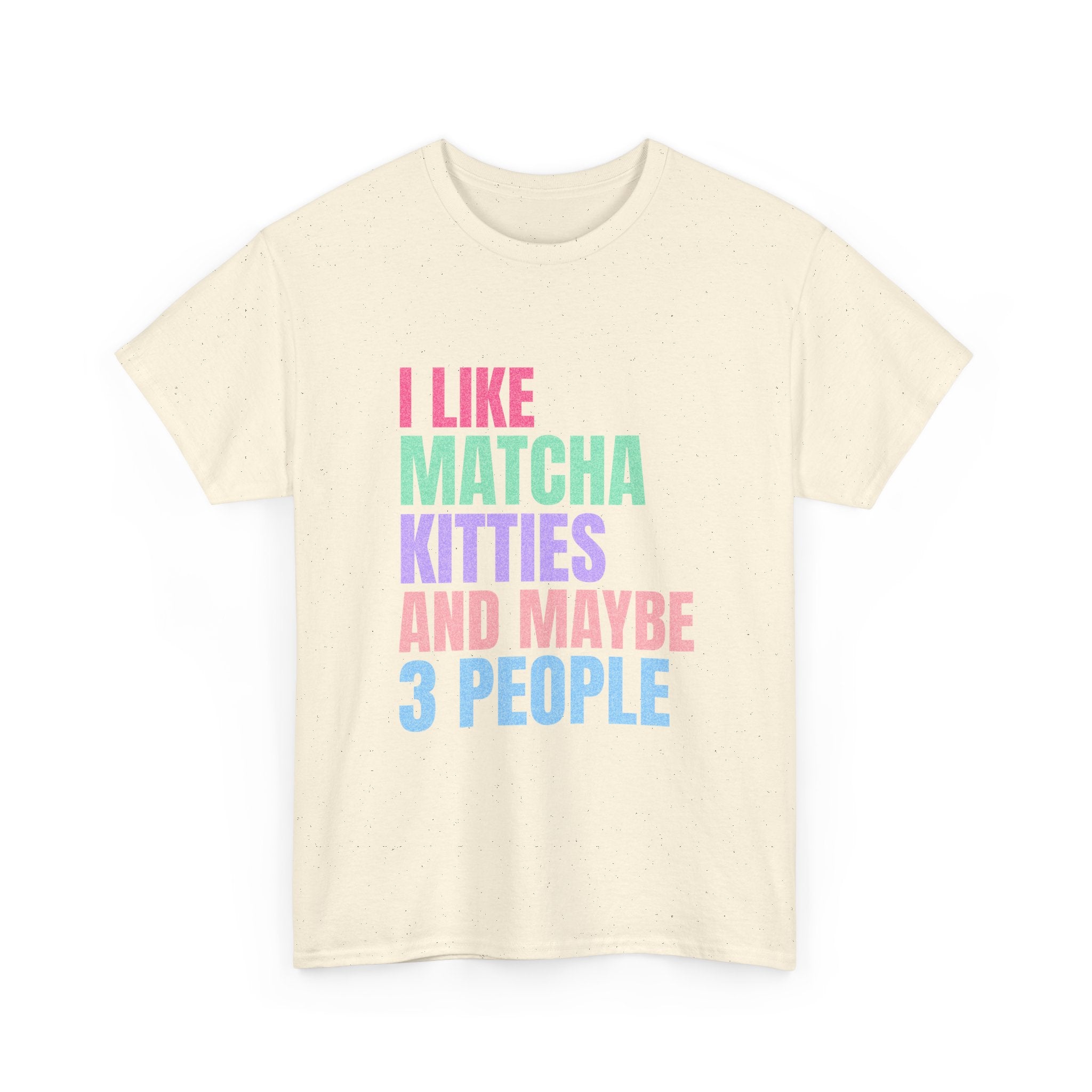 I Like Matcha Kitties And Maybe 3 People T-Shirt | Neon Palette Graphic Tee