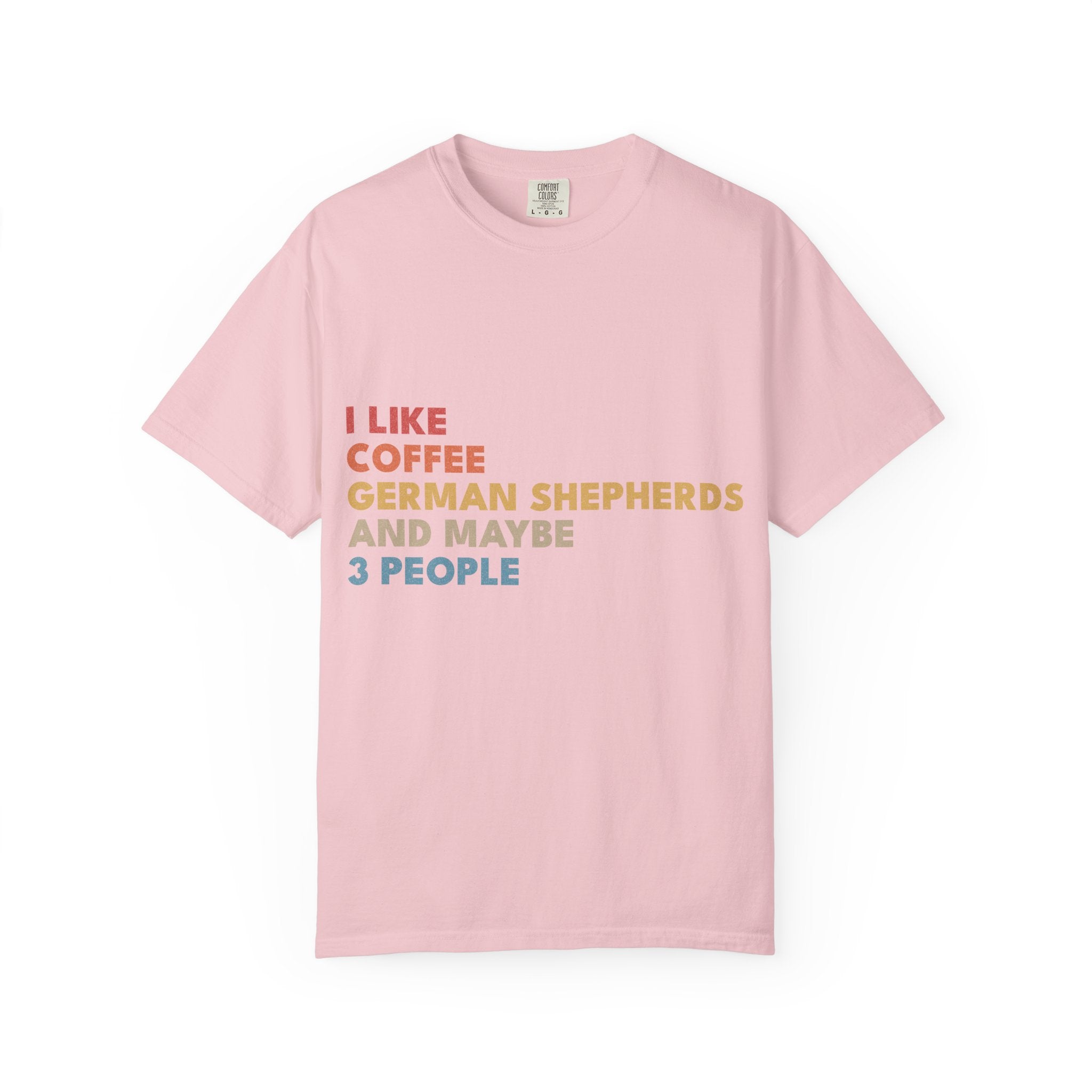 The T-shirt for people who'd cancel plans to stay home with their GSD