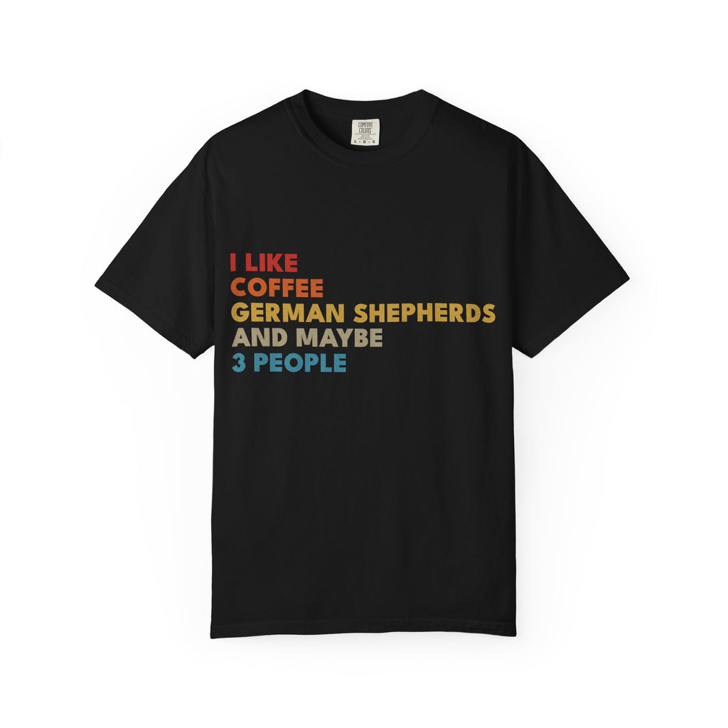 The T-shirt for people who'd cancel plans to stay home with their GSD