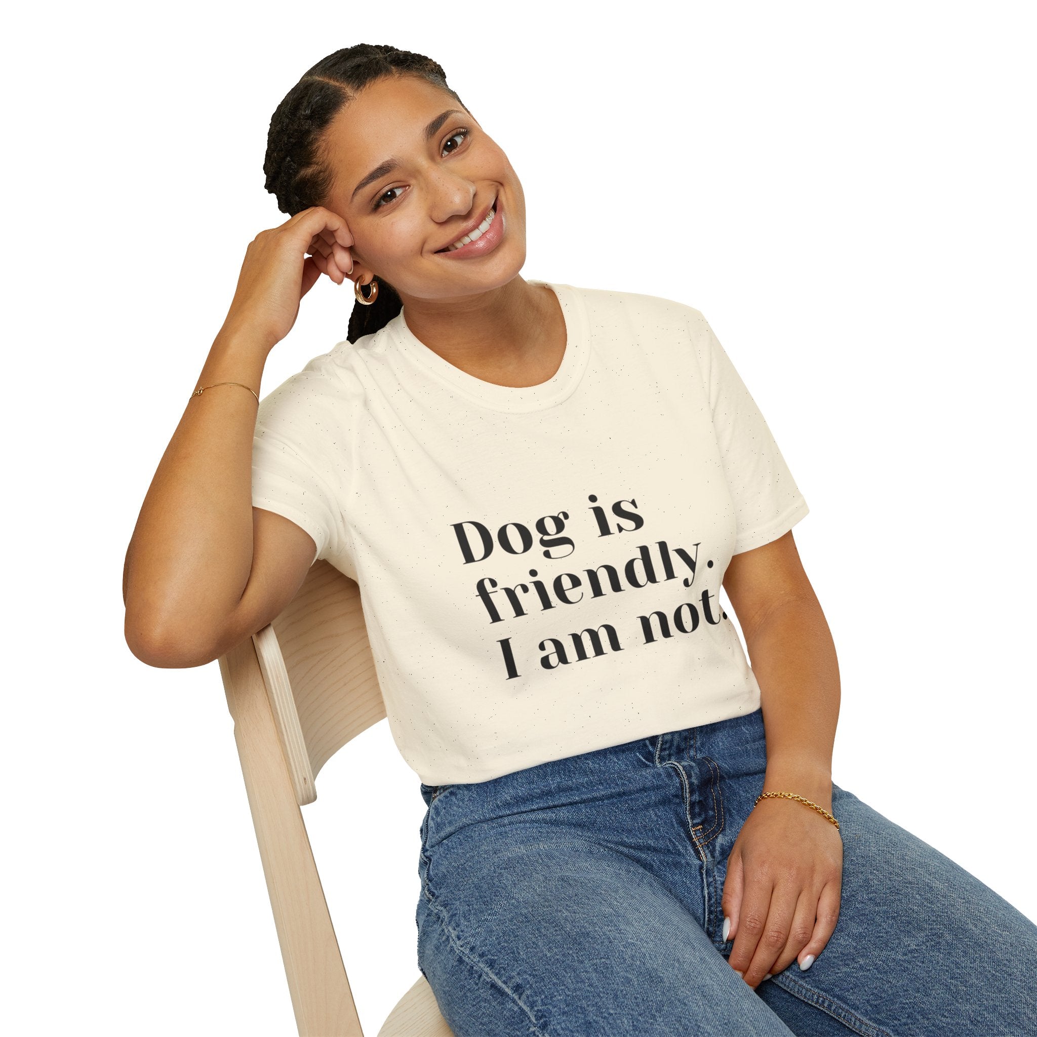 Dog is friendly. I am not. T-Shirt | Funny Dog Lover Quote Tee