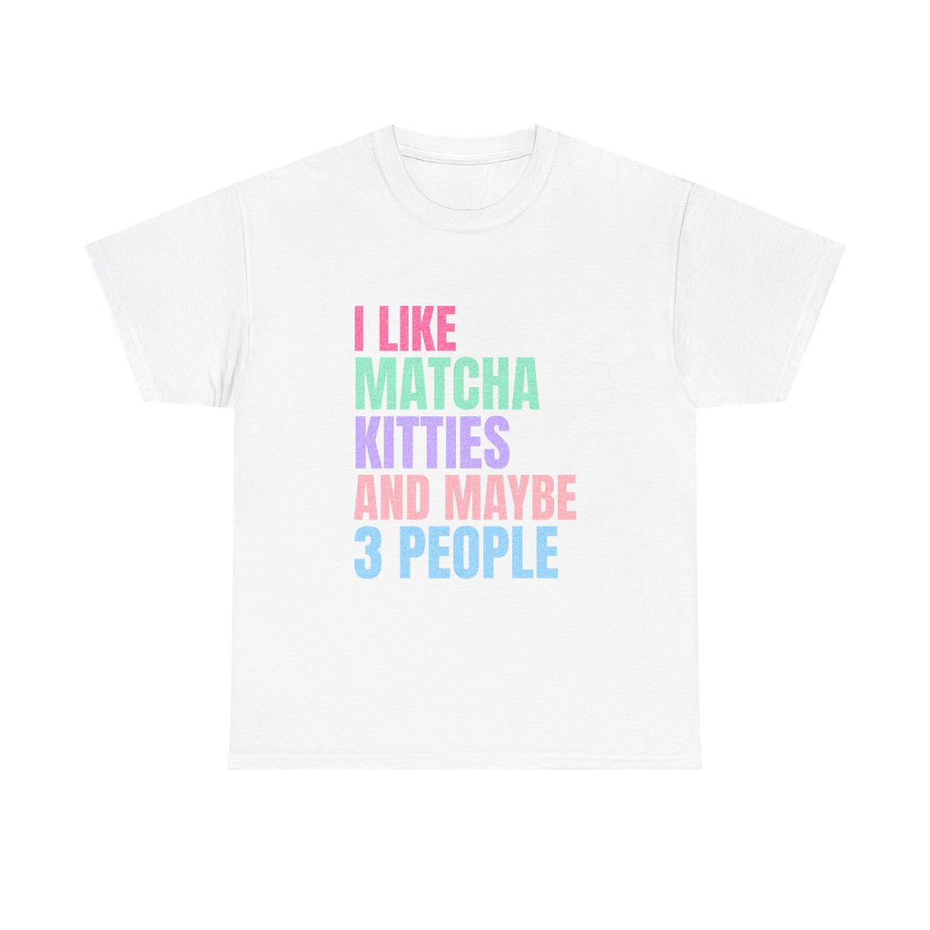 I Like Matcha Kitties And Maybe 3 People T-Shirt | Neon Palette Graphic Tee