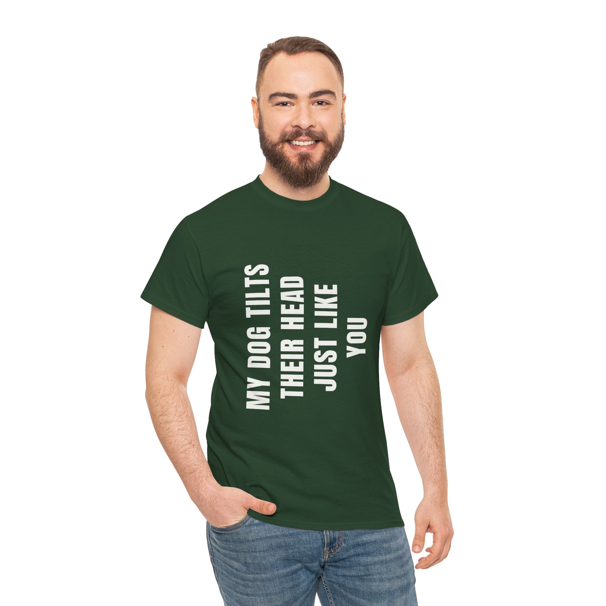 My Dogs Tilt Their Head Just Like You T-Shirt | Funny Dog Tee