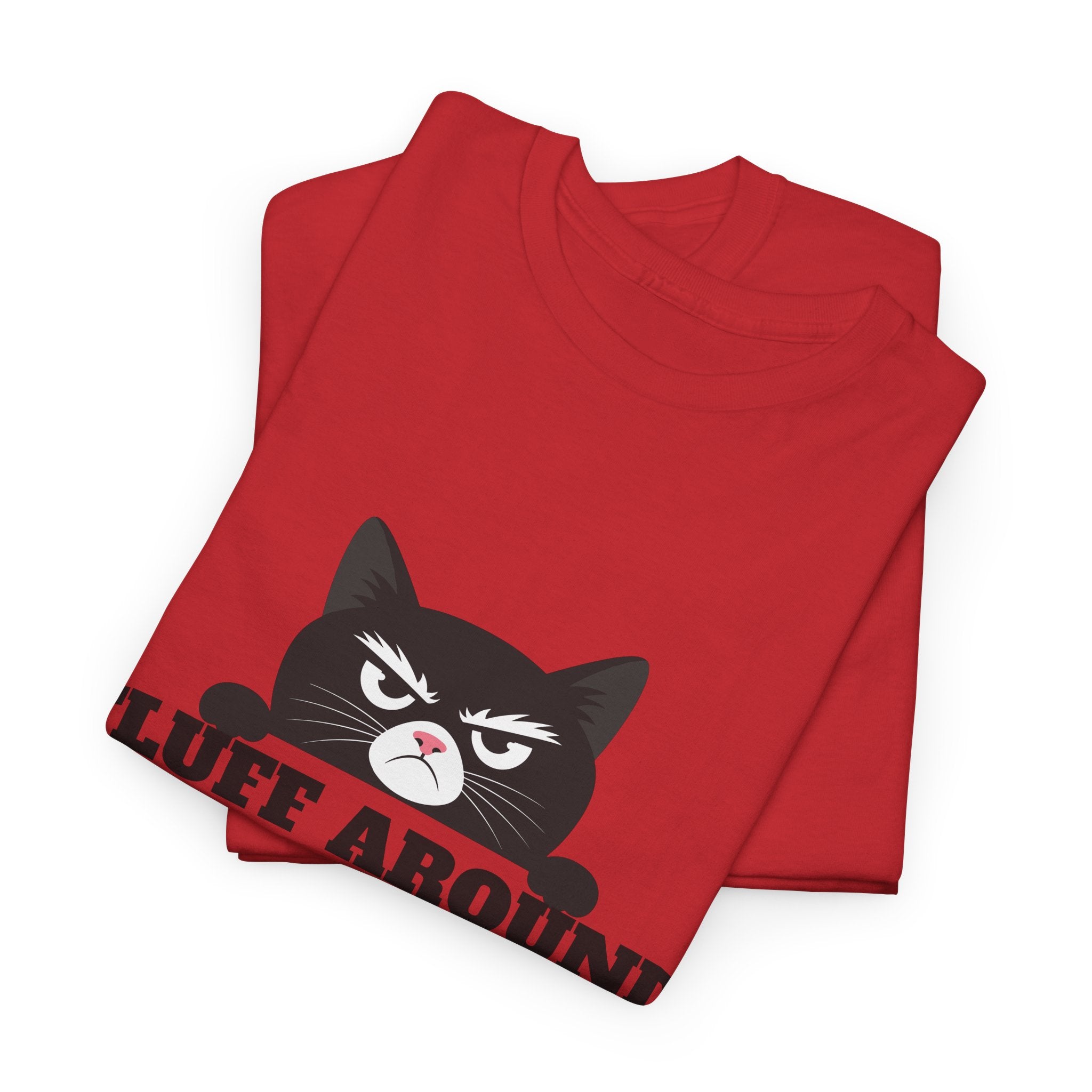 Grumpy Cat Face Fluff Around and Find Out Tee | Funny Cat Quote Shirt