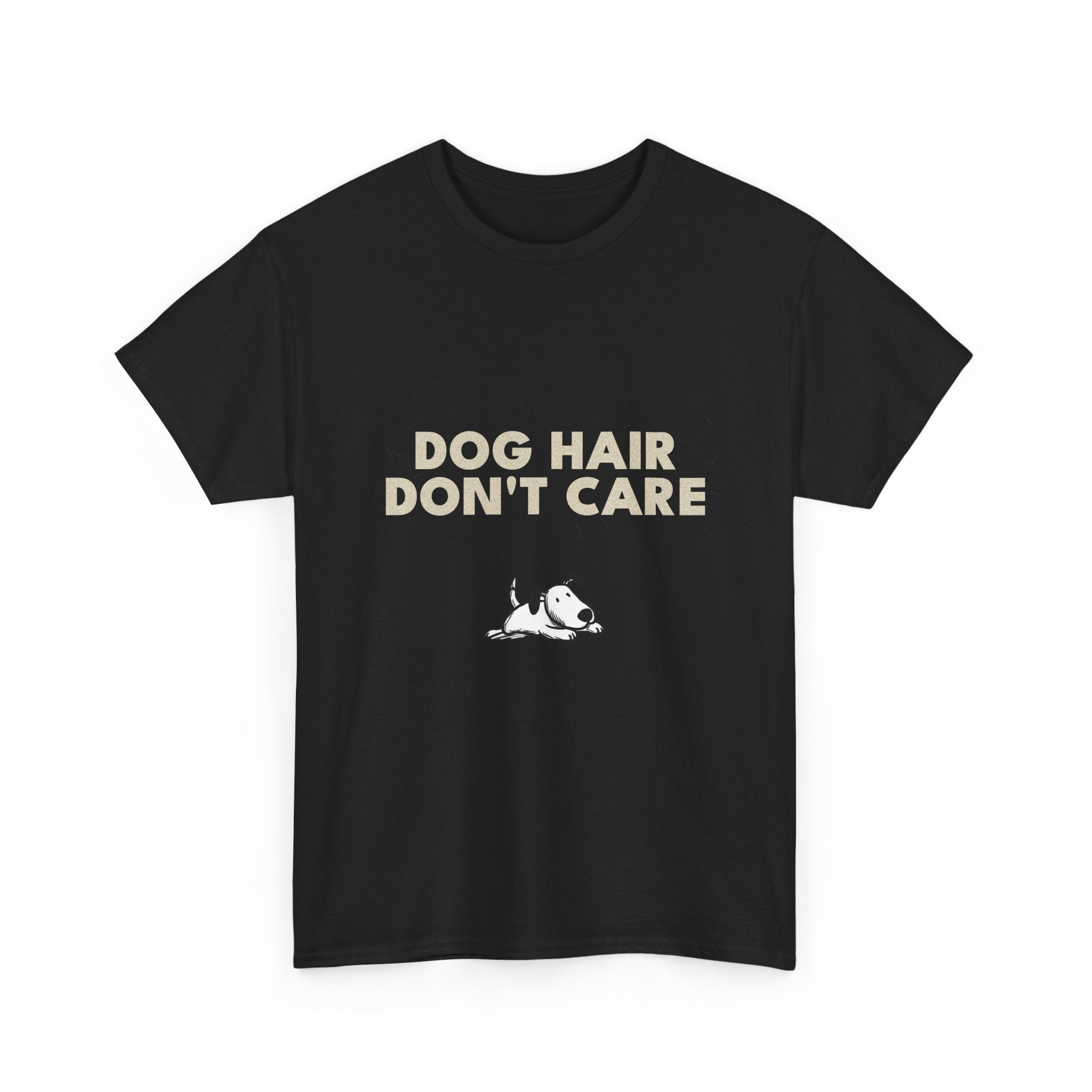 Dog Hair Don't Care T-Shirt | Funny Dog Lover Tee, Pet Mom Dad Shirt
