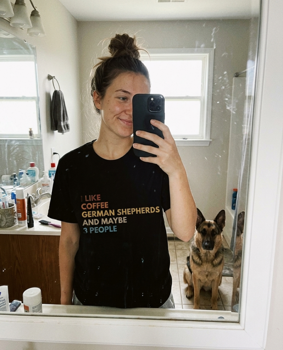 The T-shirt for people who'd cancel plans to stay home with their GSD