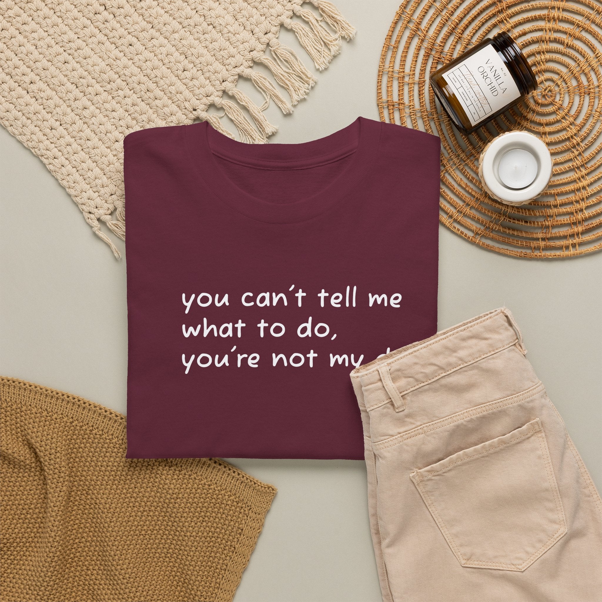you can't tell me what to do you're not my dog T-Shirt | Funny Dog Quote Tee