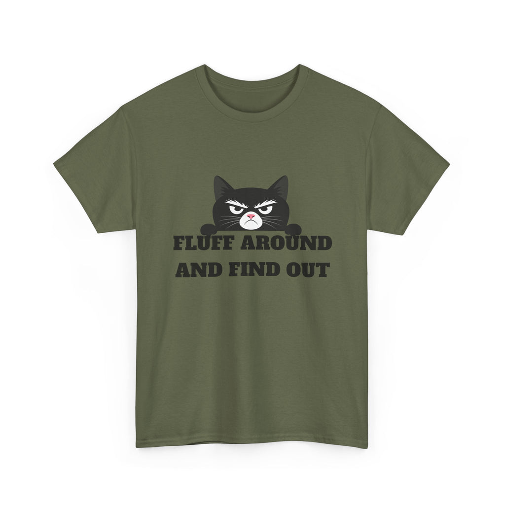 Grumpy Cat Face Fluff Around and Find Out Tee | Funny Cat Quote Shirt