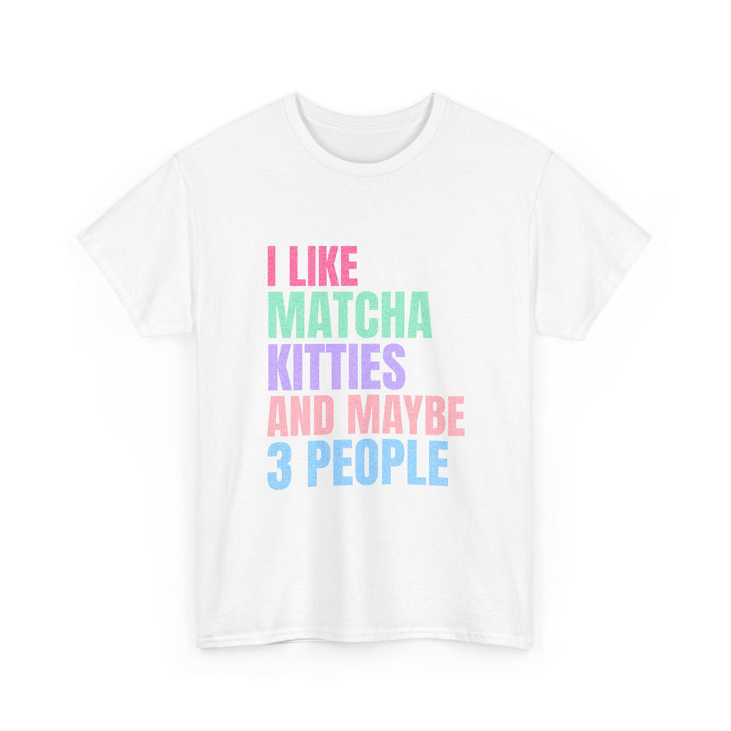 I Like Matcha Kitties And Maybe 3 People T-Shirt | Neon Palette Graphic Tee