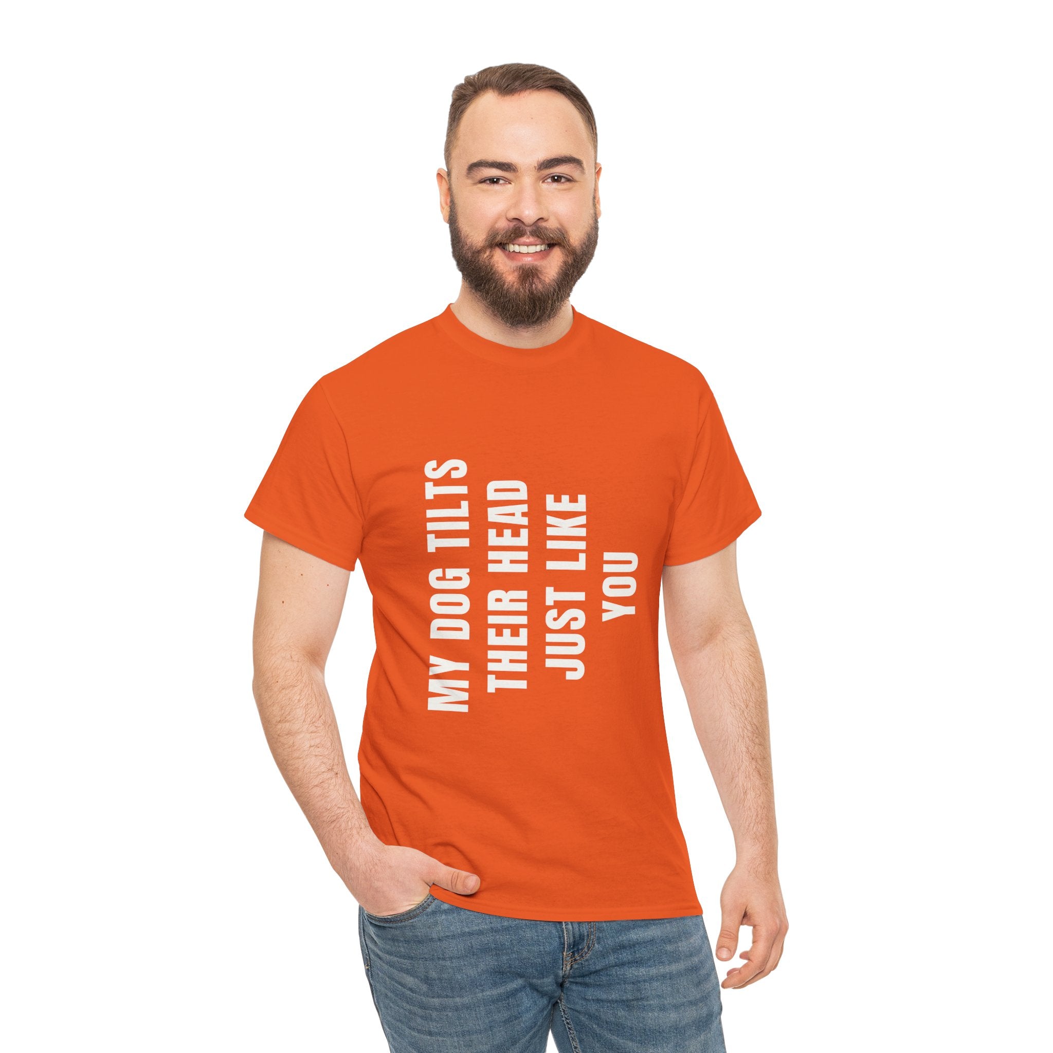My Dogs Tilt Their Head Just Like You T-Shirt | Funny Dog Tee