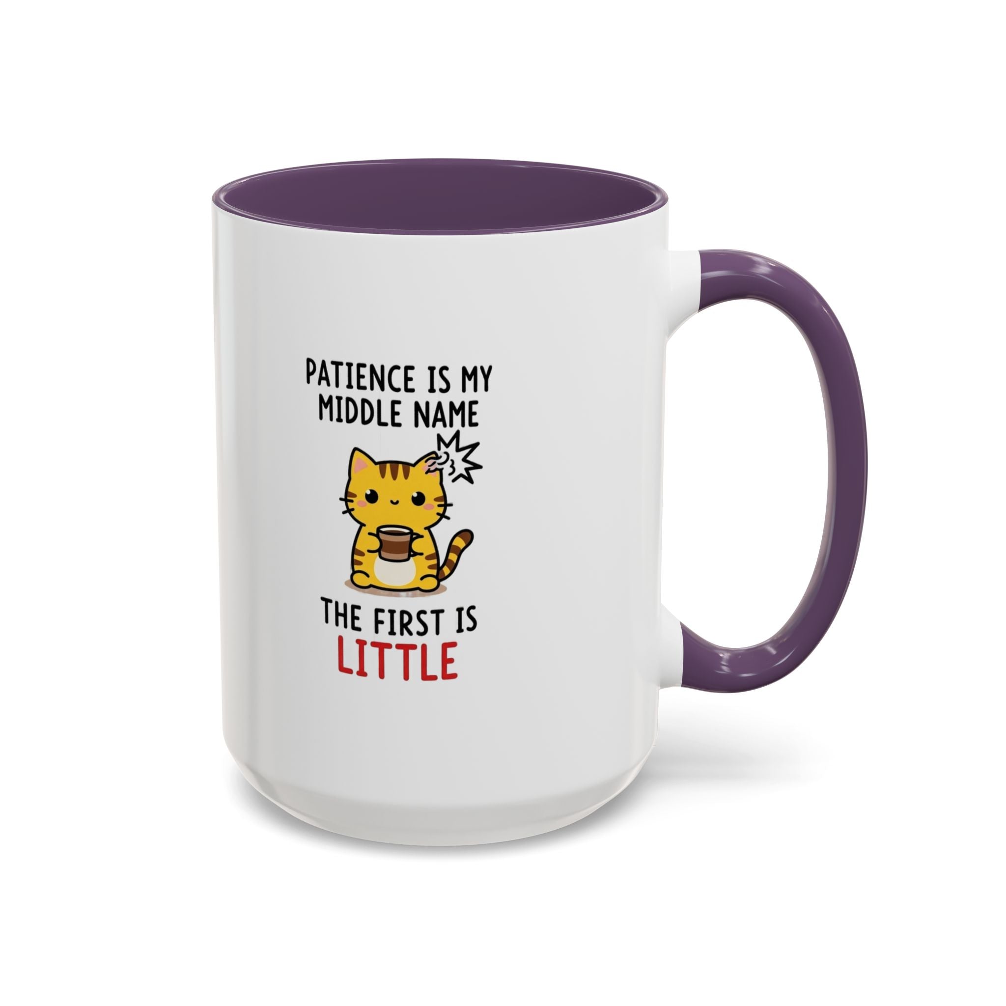 Coffee Mug — "Patience Is My Middle Name, The First Is Little" Cute Cat Coffee Cup