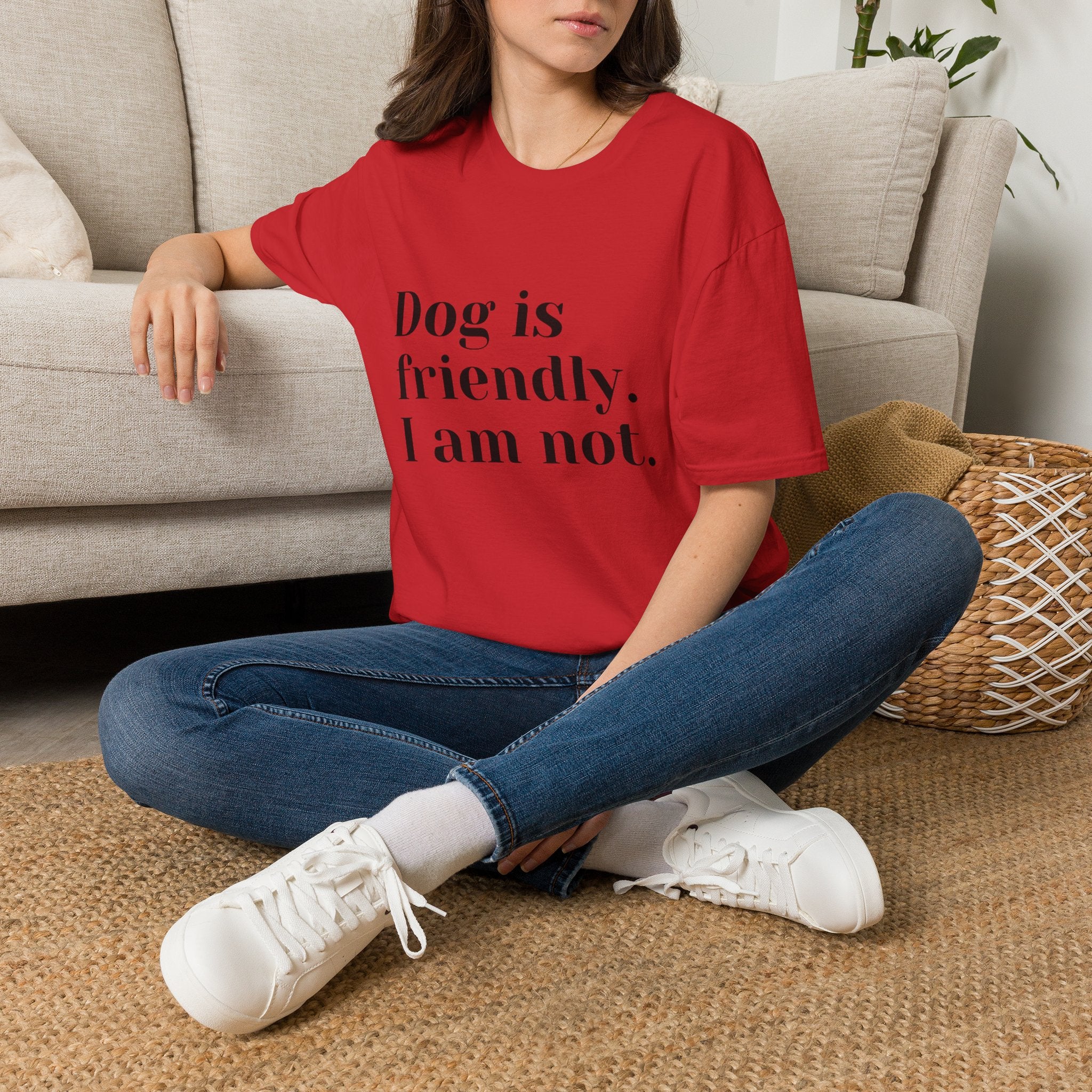 Dog is friendly. I am not. T-Shirt | Funny Dog Lover Quote Tee