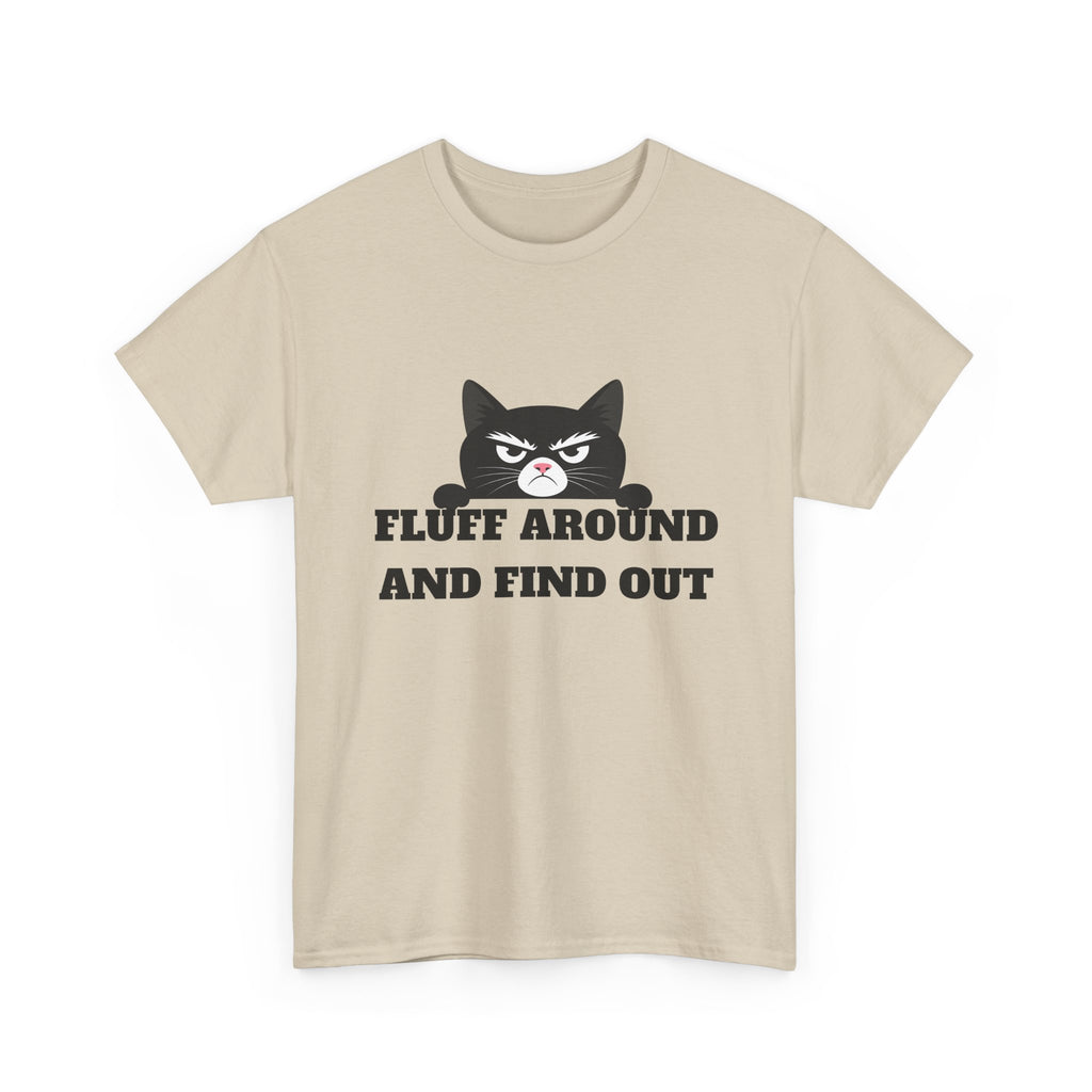Grumpy Cat Face Fluff Around and Find Out Tee | Funny Cat Quote Shirt