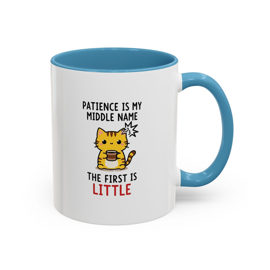 Coffee Mug — "Patience Is My Middle Name, The First Is Little" Cute Cat Coffee Cup