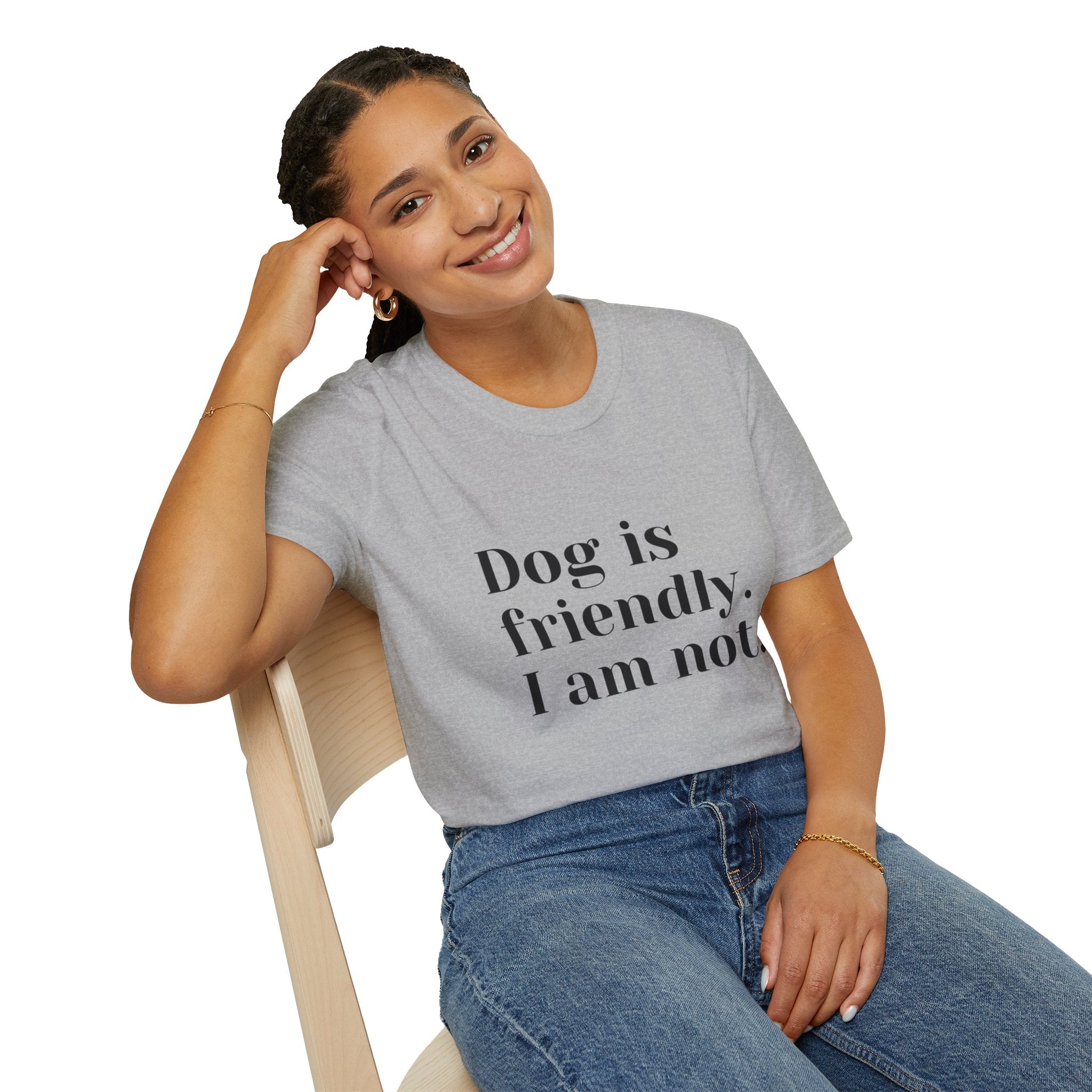 Dog is friendly. I am not. T-Shirt | Funny Dog Lover Quote Tee