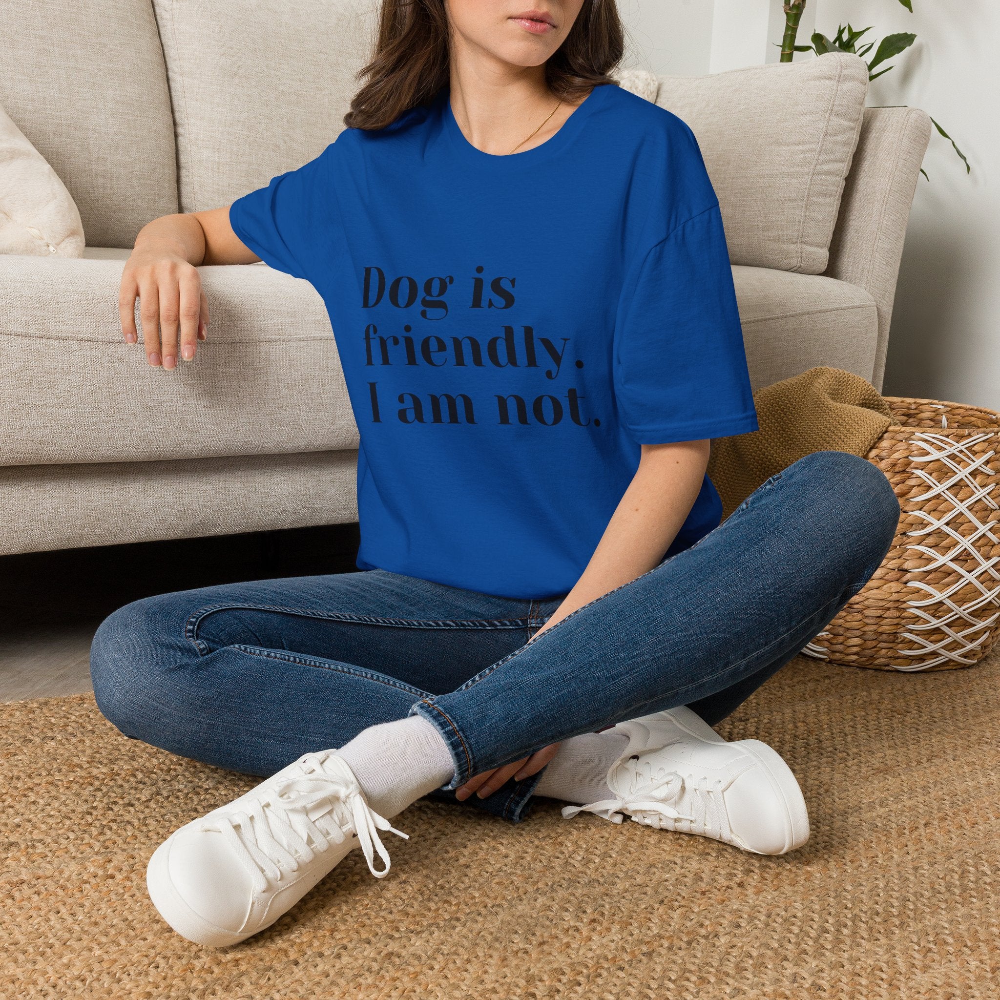 Dog is friendly. I am not. T-Shirt | Funny Dog Lover Quote Tee