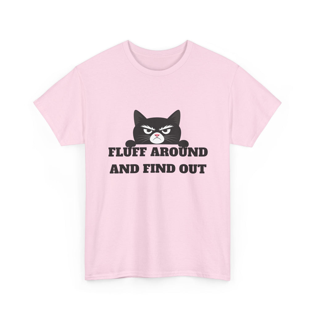 Grumpy Cat Face Fluff Around and Find Out Tee | Funny Cat Quote Shirt