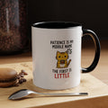 Coffee Mug — "Patience Is My Middle Name, The First Is Little" Cute Cat Coffee Cup