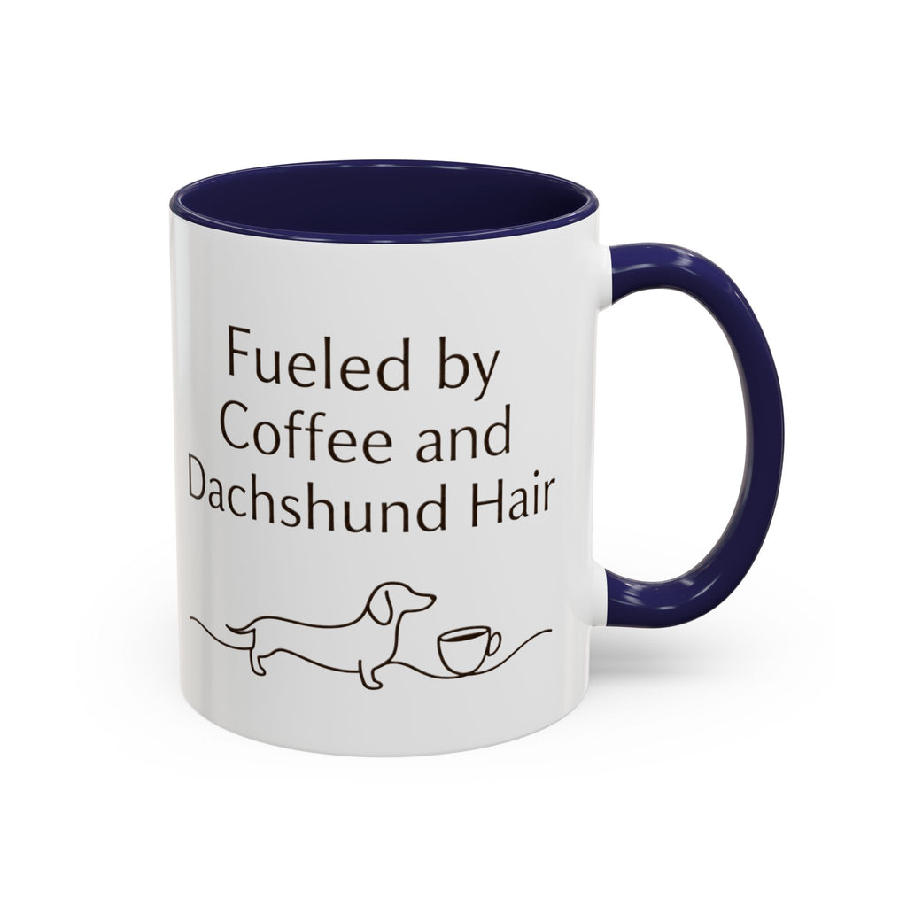 Dachshund Coffee Mug — “Fueled by Coffee and Dachshund Hair” Accent Ceramic Mug