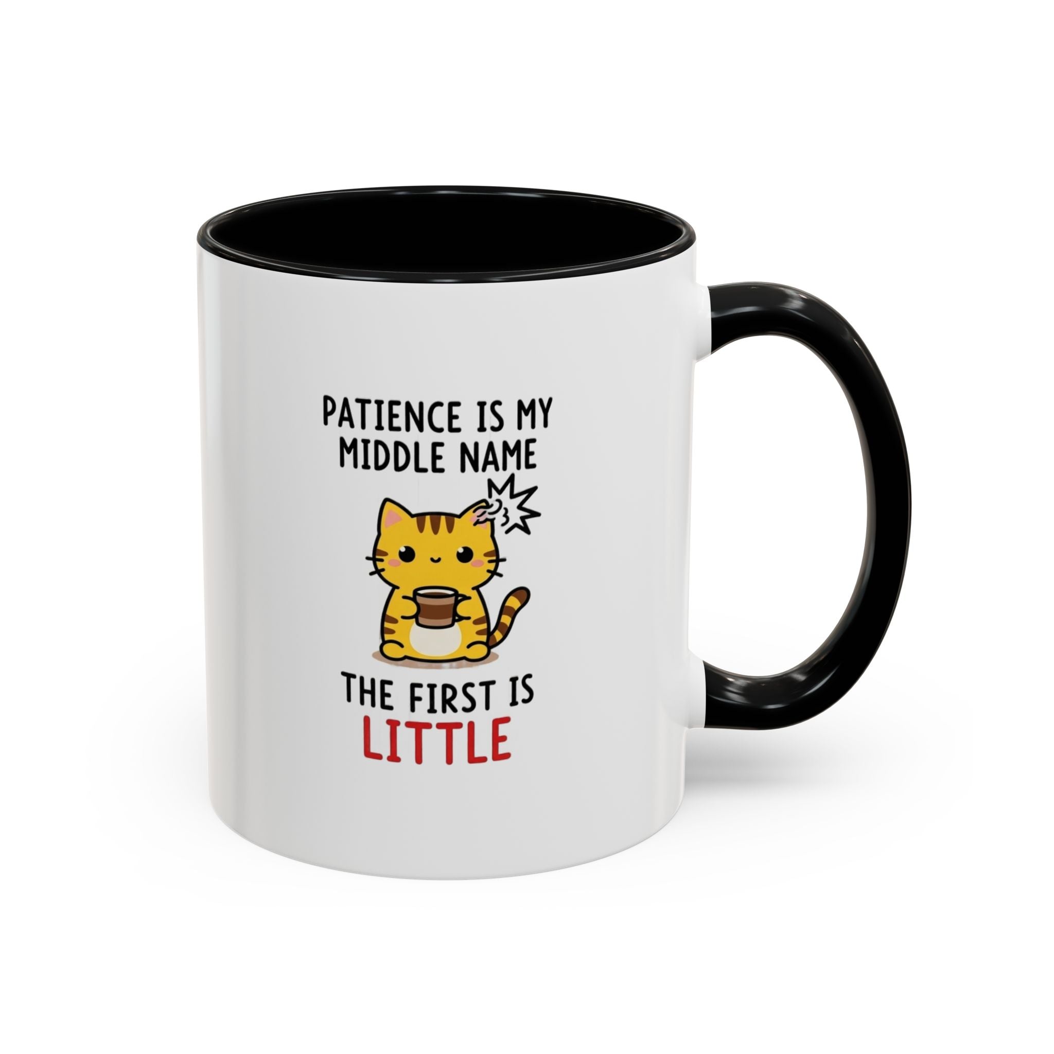 Coffee Mug — "Patience Is My Middle Name, The First Is Little" Cute Cat Coffee Cup